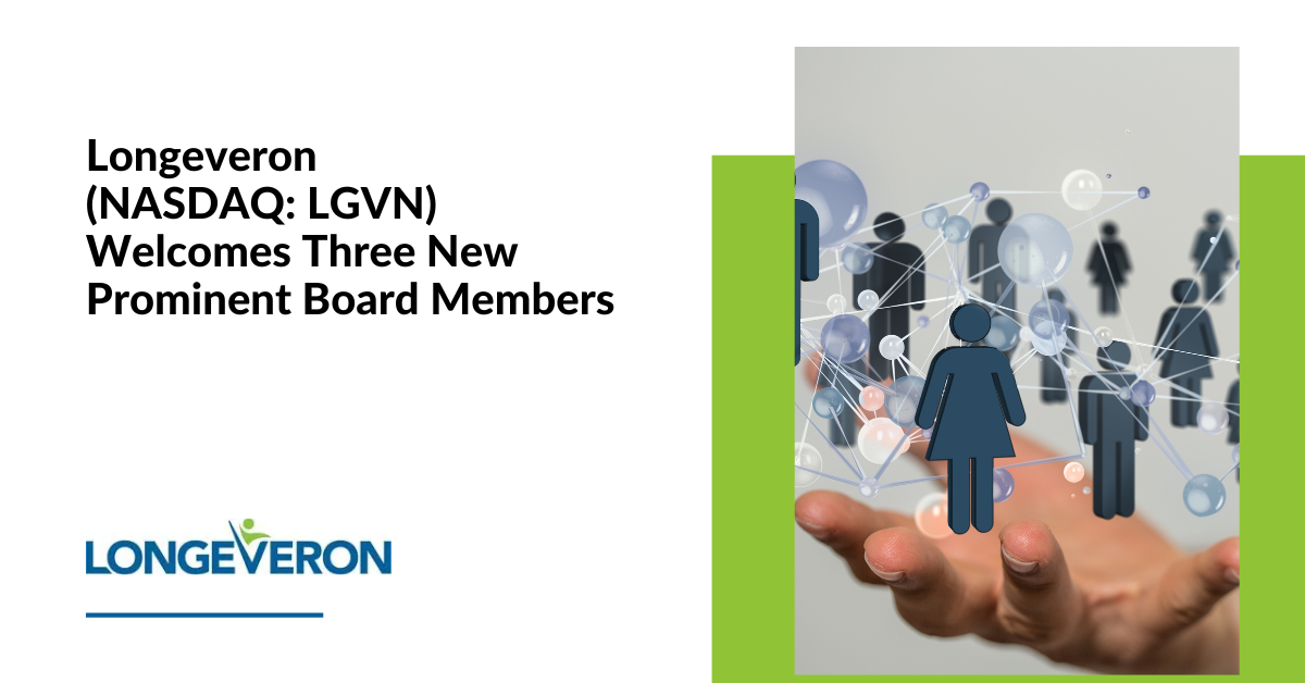 Longeveron (NASDAQ: LGVN) Welcomes Three New Prominent Board Members ...