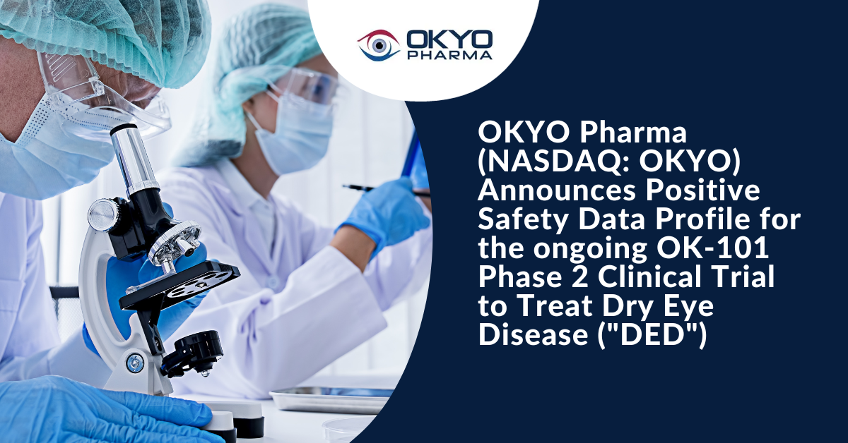 OKYO Pharma (NASDAQ: OKYO) Announces Positive Safety Data Profile for