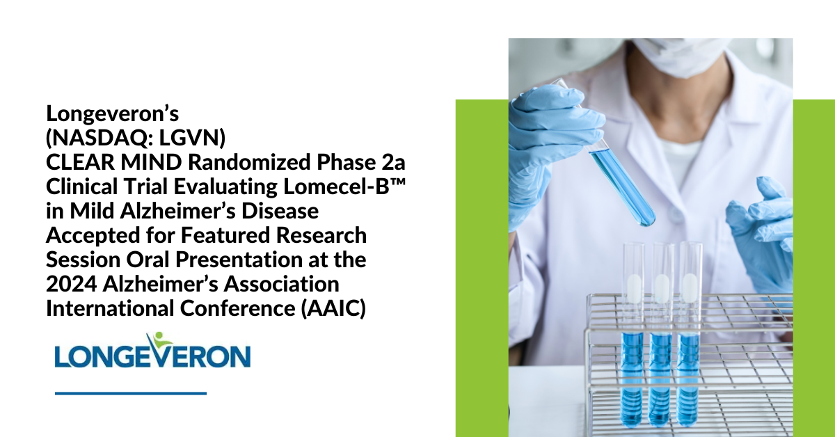 Longeveron’s (NASDAQ: LGVN) CLEAR MIND Randomized Phase 2a Clinical ...