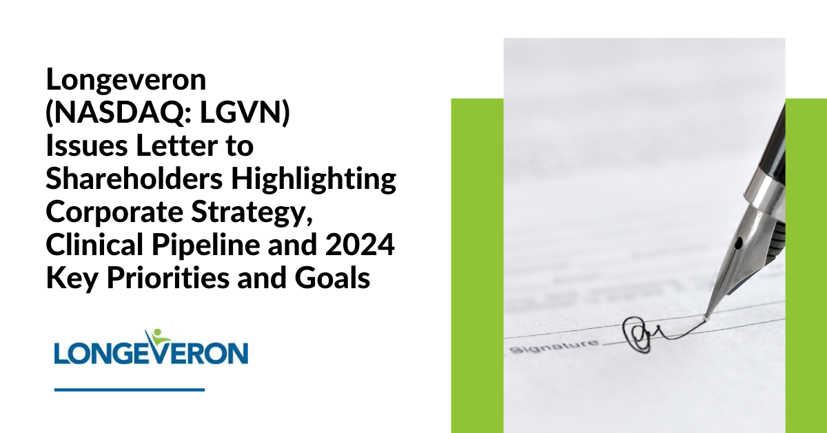 Longeveron (NASDAQ: LGVN) Issues Letter To Shareholders Highlighting ...