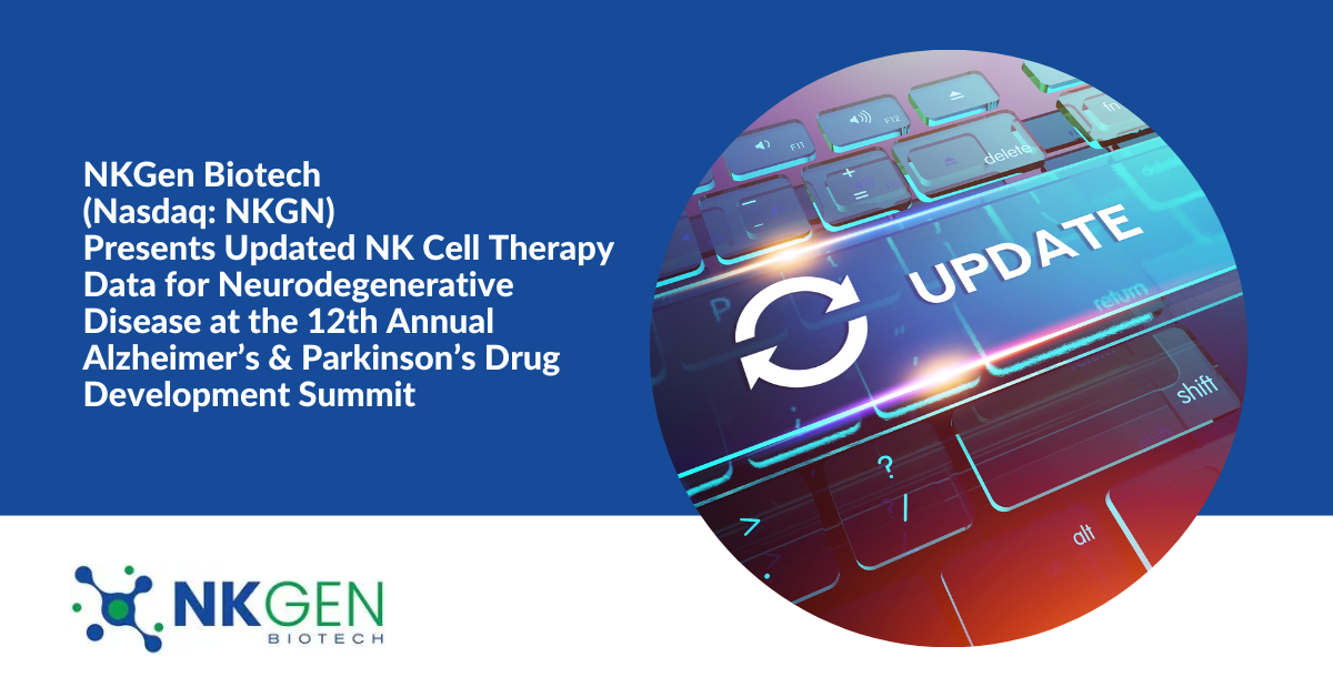 NKGen Biotech (Nasdaq: NKGN) Presents Updated NK Cell Therapy Data For ...