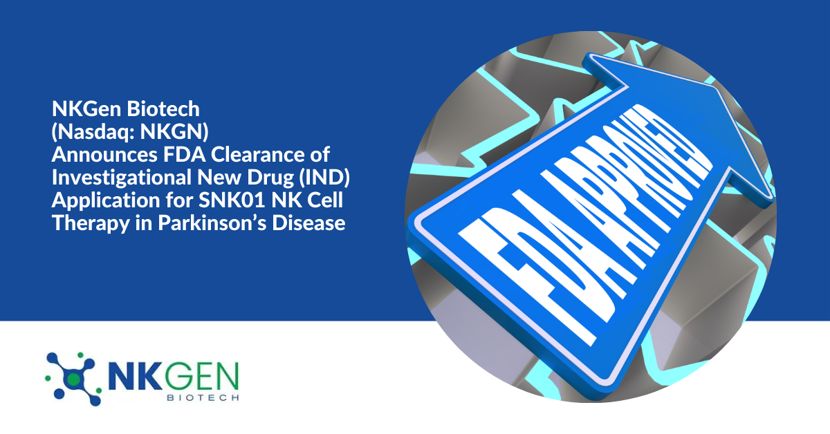 NKGen Biotech (Nasdaq: NKGN) Announces FDA Clearance Of Investigational ...